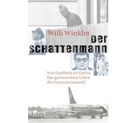 Der Schattenmann: Von Goebbels zu Carlos: Das mysteriöse Leben des François Genoud