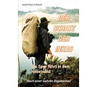 Der Schatz der Inkas: Die Spur führt in den Nebelwald