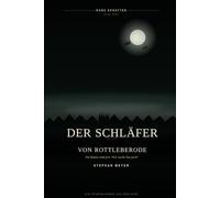 Der Schläfer von Rottleberode: Harz Schatten Band 3
