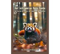Der schlammige Rote Panda: Der Tag des Verlierens, des Lobens und des Leuchtens