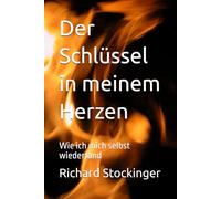 Der Schlüssel in meinem Herzen: Wie ich mich selbst wiederfand