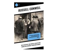 Der Schlüssel zum Erfolg & Was du mit deiner Willenskraft erreichen kannst: Inspirierende Lebensphilosophie und Selbstmotivation für Persönlichkeitsentwicklung und Erfolg