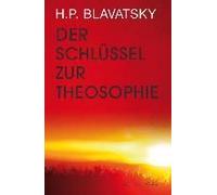 Der Schlüssel Zur Theosophie