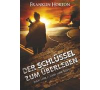 Der Schlussel Zum Uberleben: Buch 1 Der Locker-Nine-Reihe