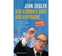Der schmale Grat der Hoffnung | Jean Ziegler Jean Ziegler (Auteur)