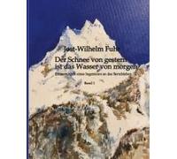 Der Schnee Von Gestern Ist Das Wasser Von Morgen