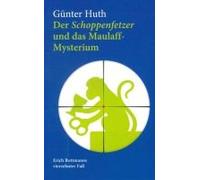 Der Schoppenfetzer Und Das Maulaff-Mysterium