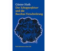 Der Schoppenfetzer und die Bacchus-Verschwörung