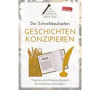 Der Schreibbaukasten: Geschichten konzipieren: Theorie und Praxisaufgaben für kreatives Schreiben