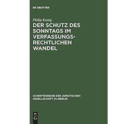 Der Schutz Des Sonntags Im Verfassungsrechtlichen Wandel