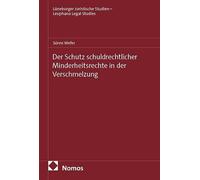 Der Schutz schuldrechtlicher Minderheitsrechte in der Verschmelzung