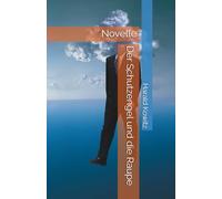 Der Schutzengel und die Raupe: Novelle