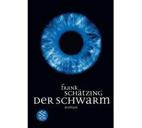 Frank Schätzing – Der Schwarm – Roman – Poche