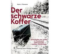 Der schwarze Koffer: Die Geschichte der Familie Rosenzweig aus Pinczow in Polen. Schicksale von Juden in Frankreich während des Zweiten Weltkriegs
