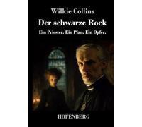 Der schwarze Rock: Ein Priester. Ein Plan. Ein Opfer.