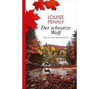 Der schwarze Wolf Der 20. Fall für Gamache - Louise Penny - Kampa Verlag - ebook (ePub) - Livre