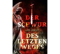 Der Schwur des letzten Weges