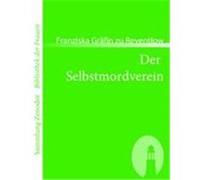 Der Selbstmordverein Reventlow, Franziska Gräfin zu (Auteur)