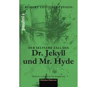 Der seltsame Fall des Dr. Jekyll und Mr. Hyde: Eine moderne, vollständige Neuübersetzung