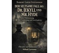 Der seltsame Fall des Dr. Jekyll und Mr. Hyde: Neue Übersetzung (2026) - mit Einleitung und Lesebegleiter