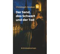 Der Send, das Schwert und der Tod