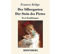 Der Silbergarten / Der Stein Des Pietro