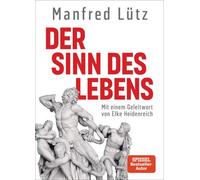 Der Sinn des Lebens [German] by Lütz, Manfred [Hardback] NEUF