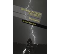DER SINN UND WERT DES LEBENS: Philosophie