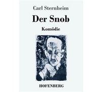 Der SnobKomdie - Carl Sternheim - BoD Third Party Titles - Livre en Anglais Carl SternheimCarl Sternheim (Auteur)