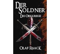 Der Söldner: Die Orkkriege