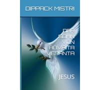 DER SOHN VON ADVAITA VEDANTA: JESUS