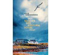 Der Sommer der Eissturmvögel Roman - Antje Babendererde - HOFFMANN UND CAMPE VERLAG GmbH - ebook (ePub) - Livre