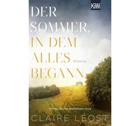 Der Sommer, in dem alles begann: Roman | Für Fans von "Der Gesang der Flusskrebse"