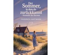 Der Sommer, in dem du zurückkamst - Heimkehr des Herzens