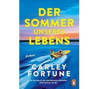 Der Sommer unseres Lebens: Roman - One Golden Summer - Die neue knisternde Sommer-Romance der internationalen Bestsellerautorin des BookTok-Phänomens 'Fünf Sommer mit dir'