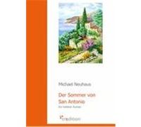 Der Sommer von San Antonio Neuhaus, Michael (Auteur)