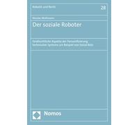 Der Soziale Roboter: Strafrechtliche Aspekte Der Personifizierung Technischer Systeme Am Beispiel Von Social Bots