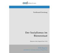 Der Sozialismus im Bienenstaat: [Reprint of the Original from 1919]