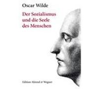 Der Sozialismus und die Seele des Menschen Wilde, Oscar (Auteur)