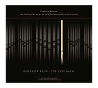 Der Späte Bach (Orgelwerke)