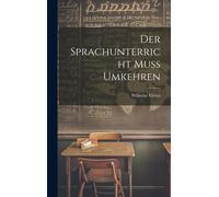 Der Sprachunterricht Muss Umkehren Paperback Book By Wilhelm Viëtor