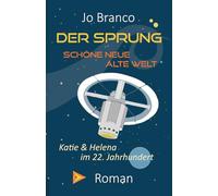 DER SPRUNG - Schöne Neue Alte Welt