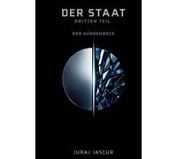 Der Staat - Dritter Teil: Der Sündenbock