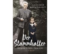 Der Stammhalter: Roman einer Familie