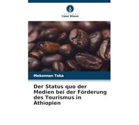 Der Status quo der Medien bei der Förderung des Tourismus in Äthiopien