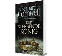 Bernard Cornwell – Der sterbende König – Roman historique – Poche