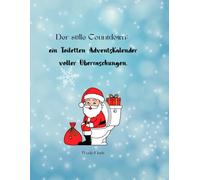 Der stille Countdown: Ein Toiletten Adventskalender voller Überraschungen