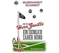 Der Stille Herr Zwille Und Ein Ziemlich Zäher Hund
