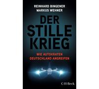 Der stille Krieg Wie Autokraten Deutschland angreifen - Reinhard Bingener - C.H.Beck - ebook (ePub) - Livre