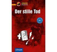 Der stille Tod - 3 Kurzkrimis: Deutsch als Fremdsprache (DaF) A1